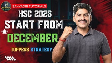 Start From December | Topper’s Strategy | Sahyadri Tutorials | Mahesh Sir#hsc2026 #mhtcet2026