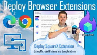 Deploy Browser Extensions - SquareX, with Intune & Google Admin by Intune & Vita Doctrina 465 views 1 month ago 17 minutes