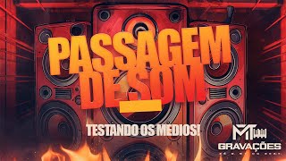 PASSAGEM DE SOM PAGODÃO - TESTANDO OS MÉDIOS |MT NO BEAT|
