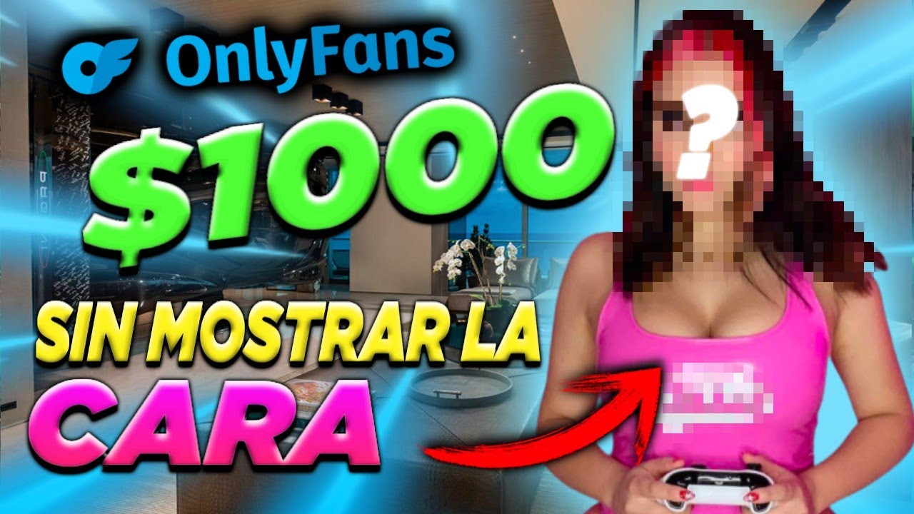 Como GANAR DINERO en ONLYFANS SIN MOSTRAR la CARA - YouTube