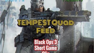 Tempest Quad Feed: Short BO3 Clip