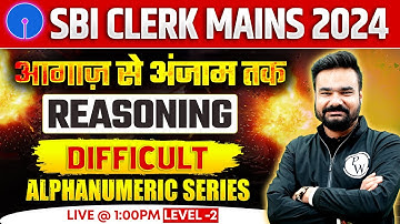SBI CLERK MAINS 2024 | ALPHANUMERIC SERIES REASONING - 02 | SBI CLERK MAINS REASONING BY ARPIT SIR