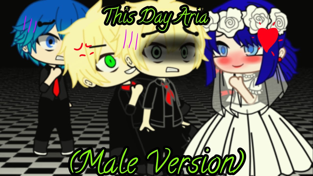 ||This Day Aria GCMV|| ||Adrienette|| ||nice chloe Au|| ||Old song|| ||Miraculous ladybug||