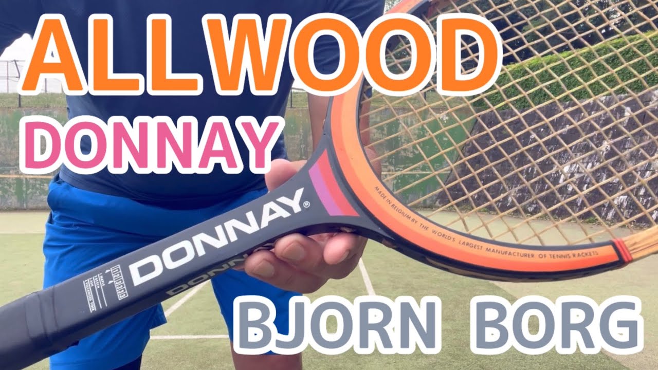 タメにならないラケットレビュー！ No.027 DONNAY ALLWOOD ドネー