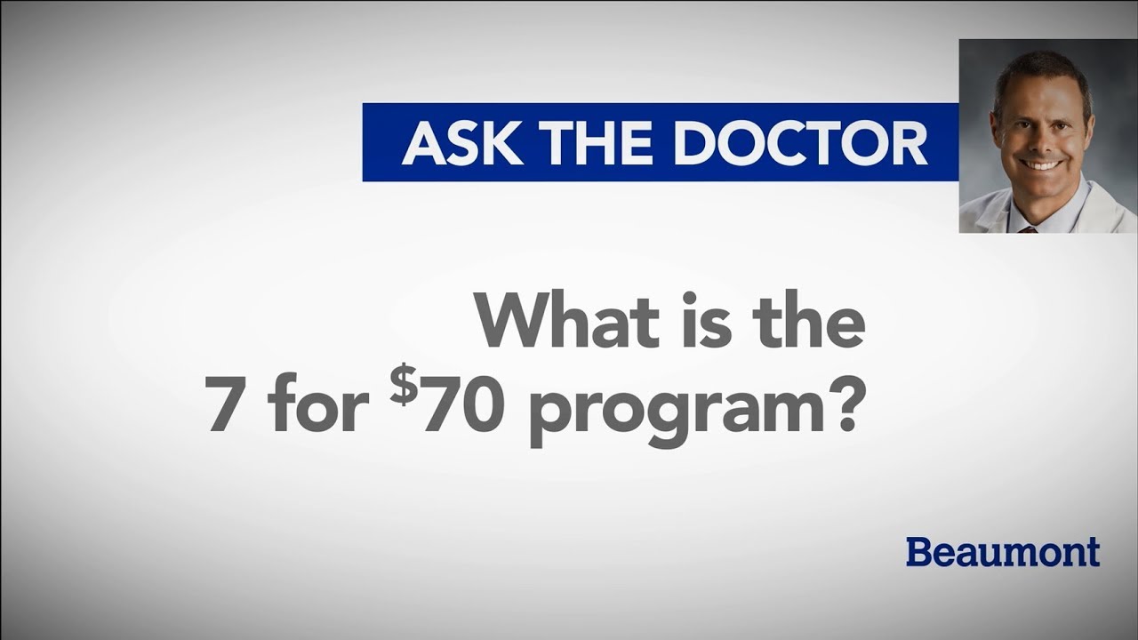 Ask the Doctor | 7 for $70 | Beaumont Health - YouTube Beaumont Health