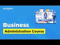 Business Administration Course 2025 | Introduction To Business Administration | Simplilearn