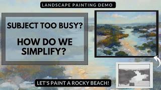 How to Simplify a Busy Landscape. Painting a Rocky Beach!