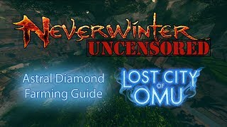Neverwinter Module 13 Lost City of Omu Astral Diamond Farming Guide