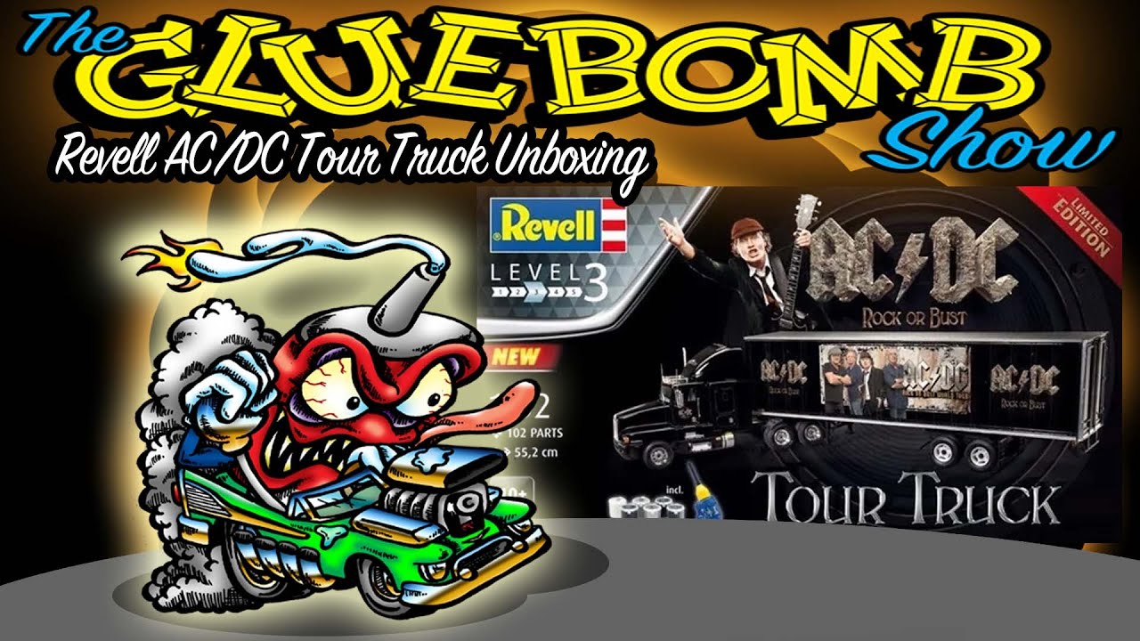The Glue Bomb Show Episode 304: Revell AC/DC Tour Truck Unboxing