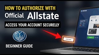 How to authorize with Allstate to access your account securely - Beginner Guide
