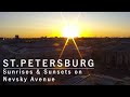 St. Petersburg Sunrises & Sunsets on Nevsky Avenue / Санкт-Петербург Невский пр - Рассветы и Закаты