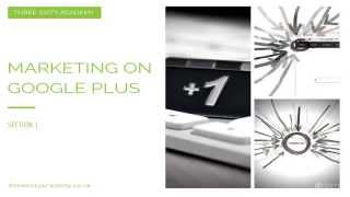 How to Use Google Plus for Marketing - Part 1