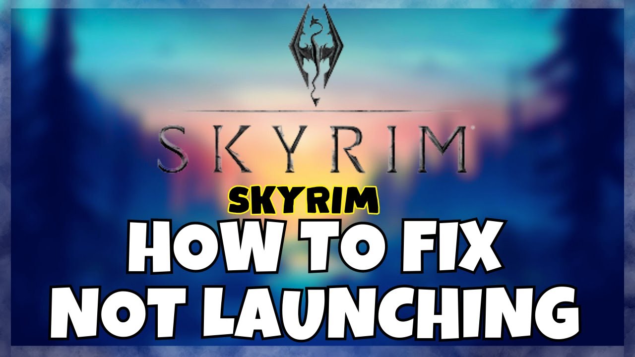 How to Fix skyrim Not Launching Not Launching Windows 10 / 11 || 2023 ...