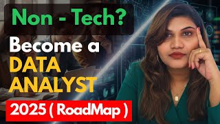 Non-Tech to Data Analyst in 2025 | Complete Beginner Roadmap
