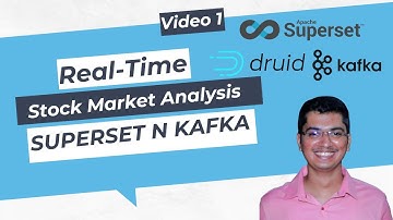 1. Project Real-Time Stock Market Analysis with Apache Superset, Kafka and Druid