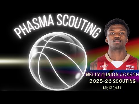 Nelly Junior Joseph || 2025-26 Scouting Report