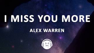 Alex Warren - I MISS YOU MORE (Lyrics)