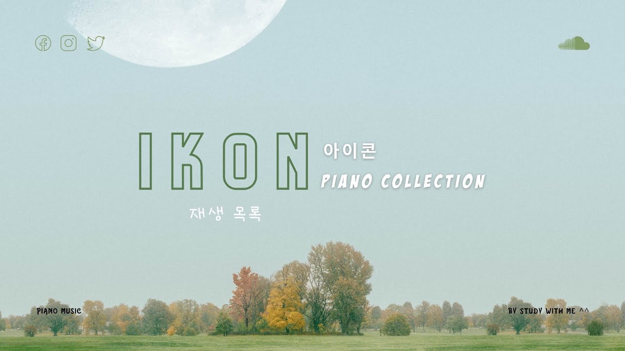 IKON (아이콘) - Piano Collection | Study & Relax