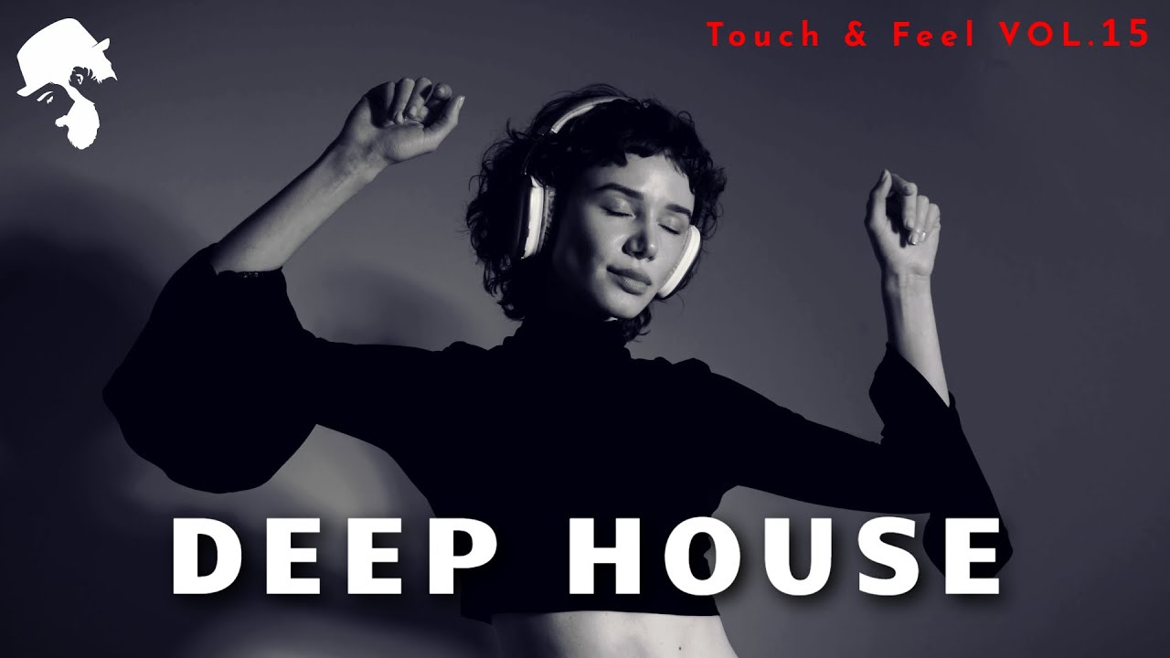 Gentleman - Deep House Mix [Touch & Feel] Vol.15