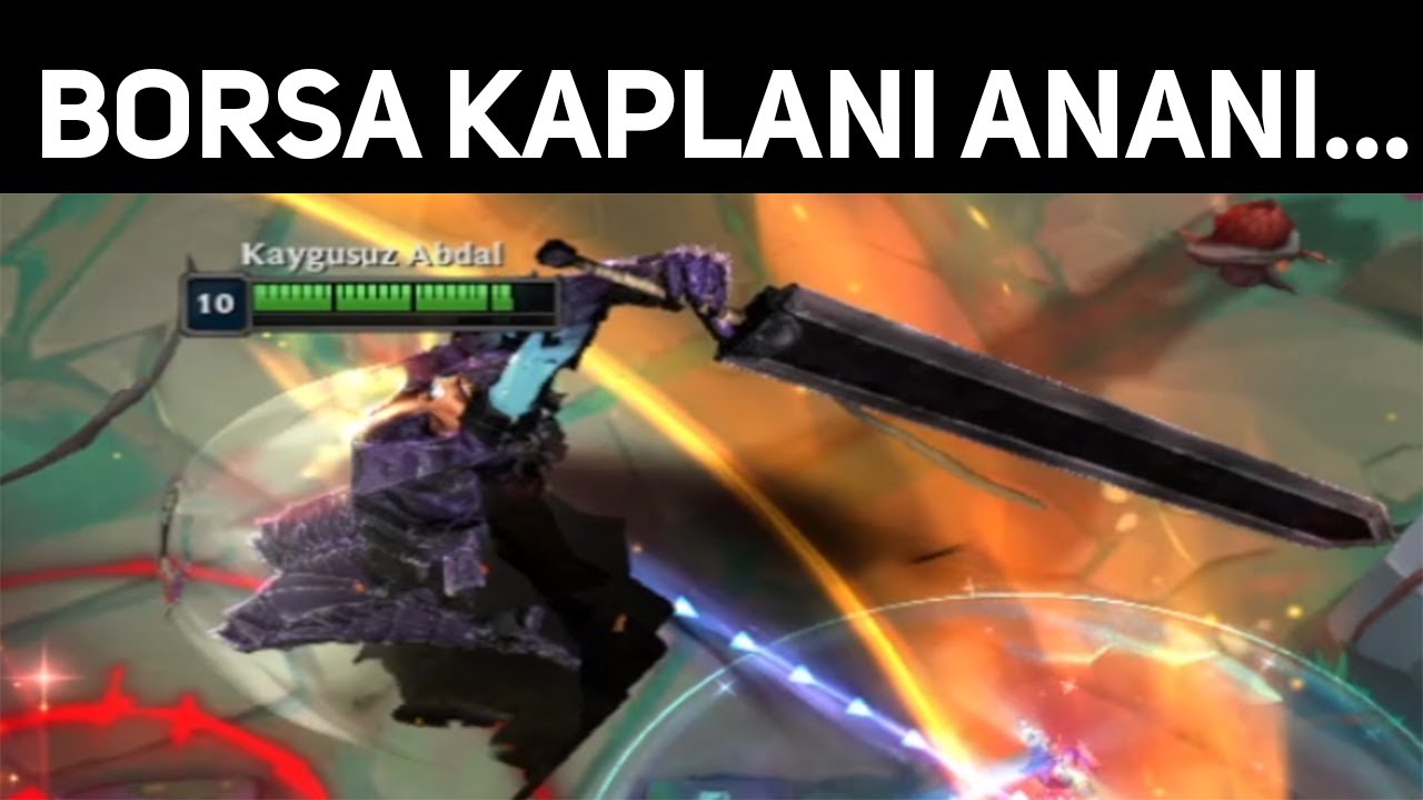 Borsa kaplanı seni bulurum(guts aatrox)