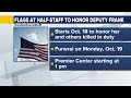 Flags to be flown at half-staff in honor of Deputy Katherine Ann Frank