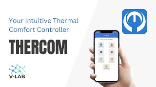 Introducing THERCOM - Your Intuitive Thermal Comfort Controller