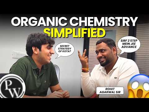 The Ultimate Organic Chemistry Guide ft. Rohit Agarwal Sir| JEE 2027 | JEE 2028