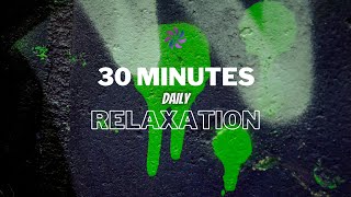 30 Minutes Relaxation: Relaxing Enigmatic Chromesthesia