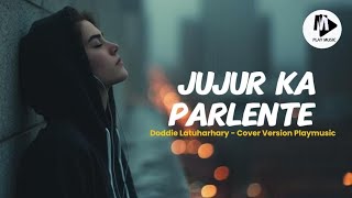 Doddie Latuharhary  Jujur Ka Parlente  Cover Version Play 