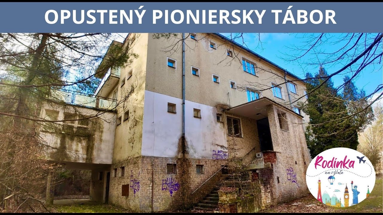 OPUSTENÝ PIONIERSKY TÁBOR - URBEX VIDEO