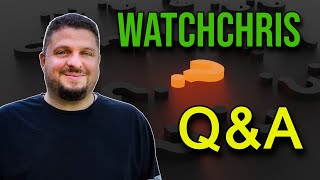 Watchchris Qa - Grail Watches? - Work? - Why I Own No Socks? Biggest Regret? Question And Answers