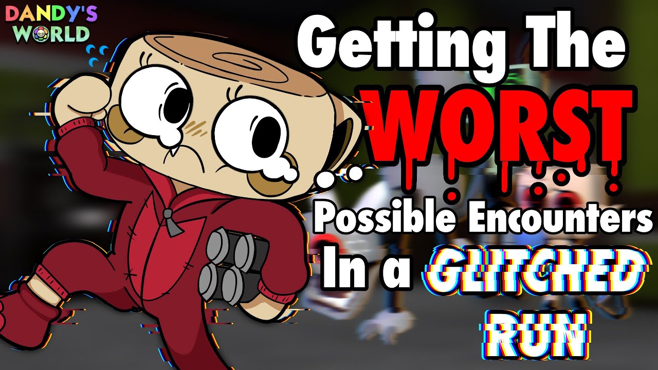 Getting the Worst possible encounters in a glitched run // Dandys World // Gameplay [No Commentary]