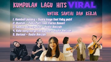 Playlist Lagu Viral Terbaru 2025 | Kebali Pulang, Runtuh, Semua Aku Rayakan & Lainnya