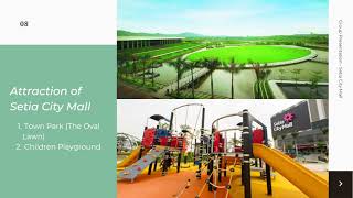 Video Assignment 1 RES557 - Case Study : Setia City Mall