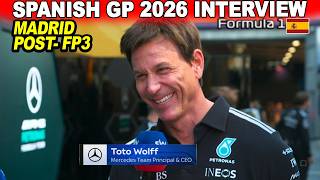 Full Toto Wolff Post-FP3 Interview | 2026 Spanish Grand Prix | Madrid Update
