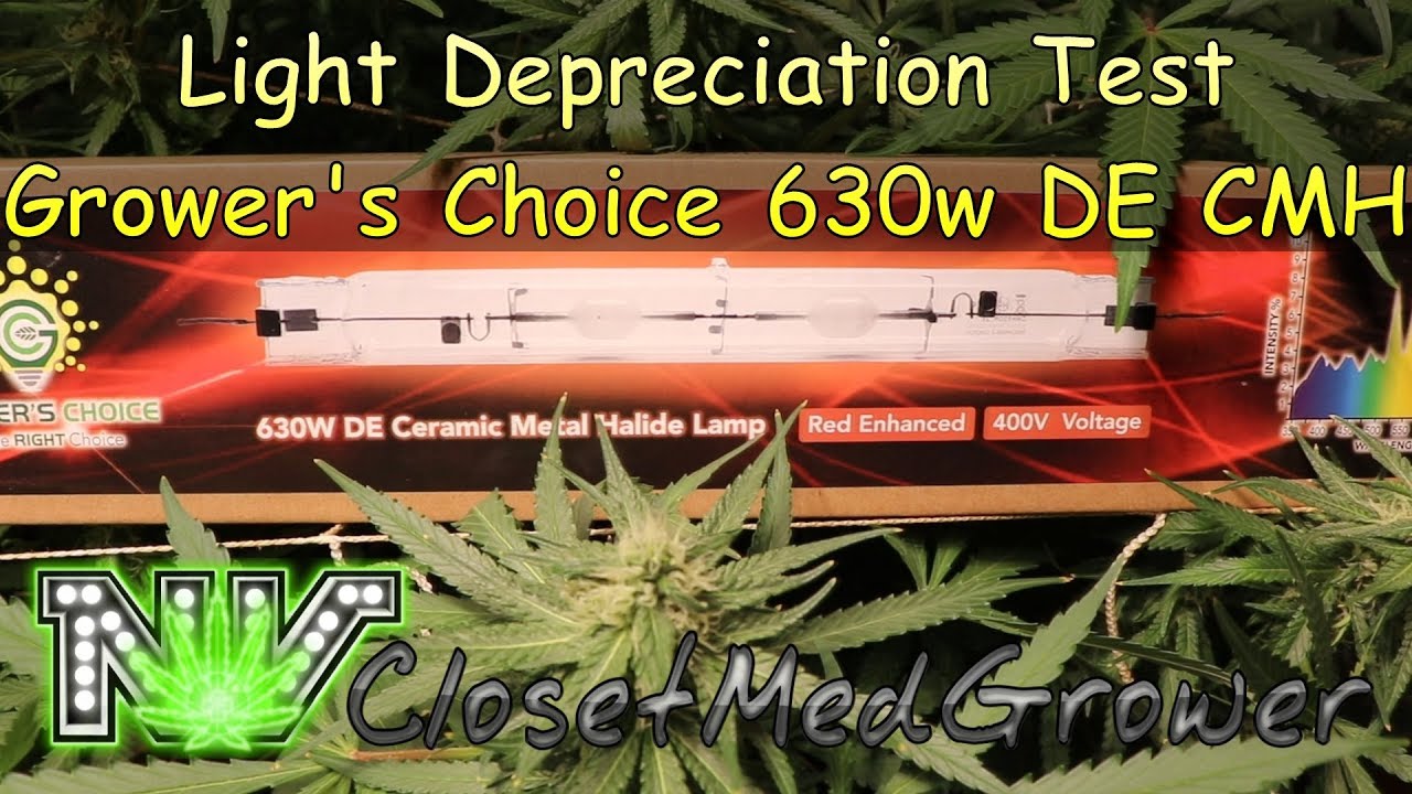 Light Depreciation Test on a Grower's Choice 630w DE CMH YouTube