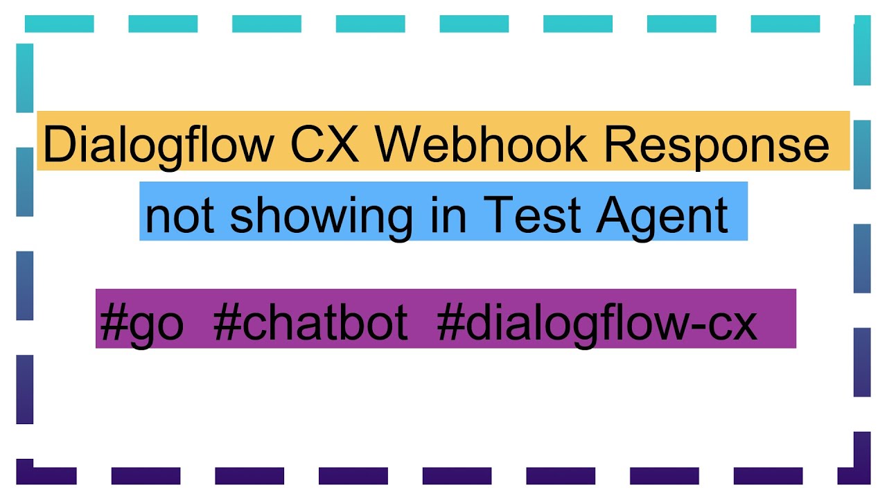 Dialogflow CX Webhook Response not showing in Test Agent - YouTube