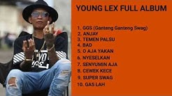 Young Lex Full Album - New Best Hip Hop Young Lex | Lagu Hip Hop Indonesia Terbaru 2018 - 2019  - Durasi: 39:51. 