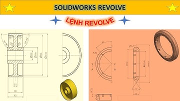 SOLIDWORKS LỆNH REVOLVE CHI TIẾT CƠ BẢN