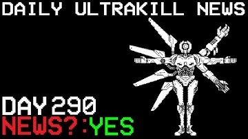 Fraud Delay Update + New Screenshots - Daily Ultrakill News Day 290