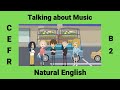 Talking about music english conversation