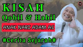 KISAH HABIL & QOBIL | ABUYA UCI CILONGOK