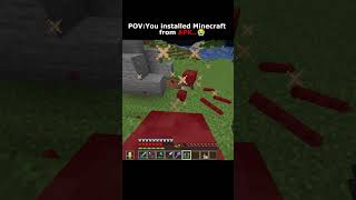 POV You installed Minecraft from APK