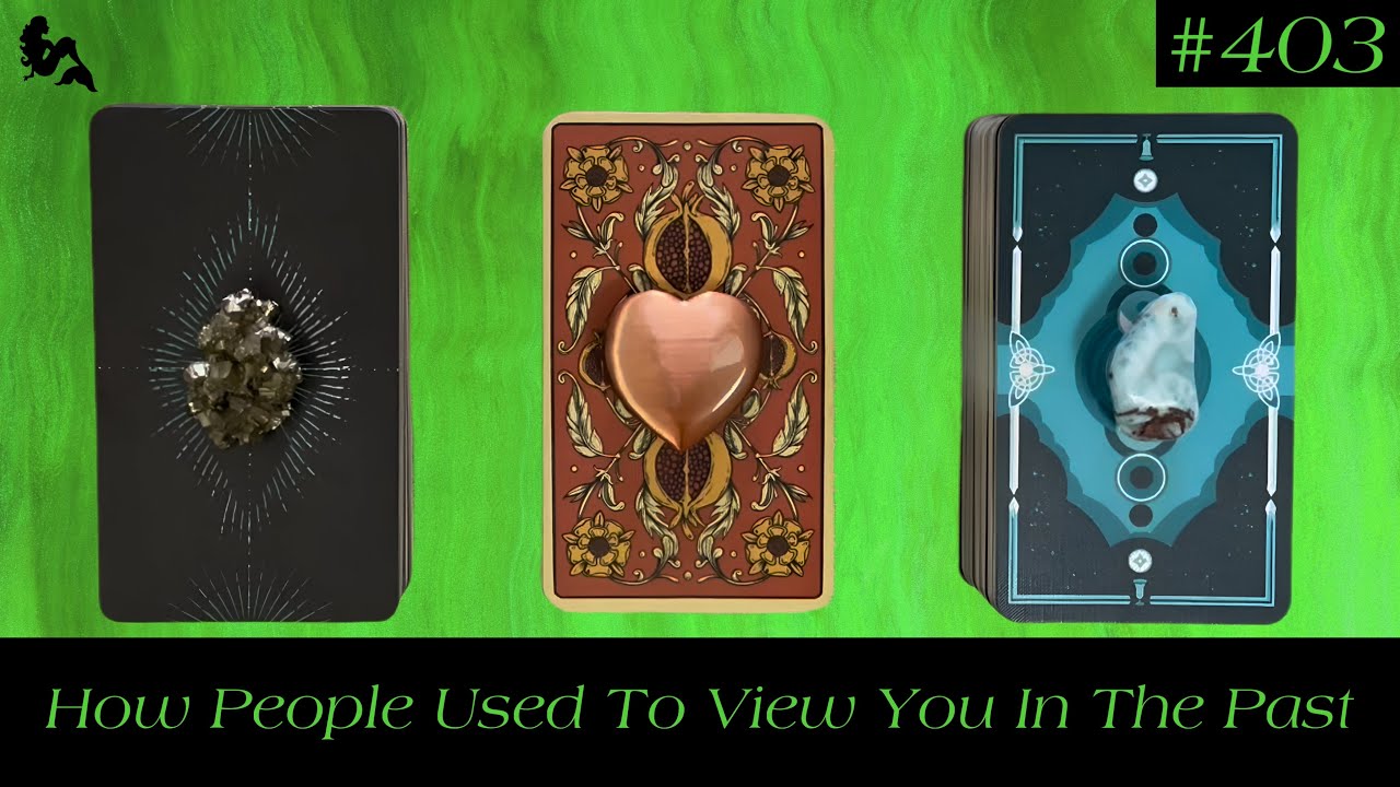 How People Used To View You In The Past 💛🤭😱 ~ Pick a Card Tarot Reading