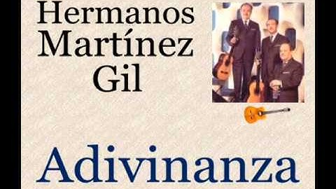 Hermanos Martínez Gil:  Adivinanza - (letra y acordes)