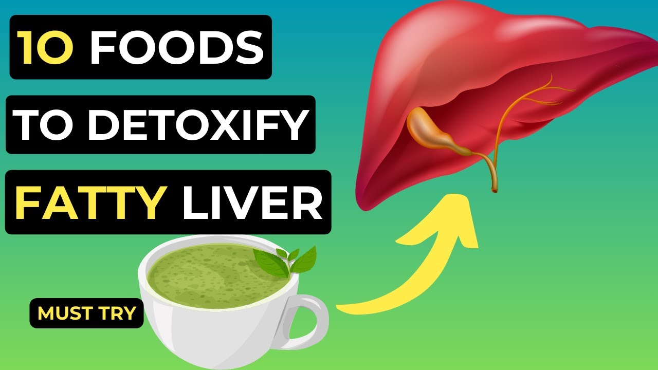 The Ultimate Fatty Liver Detox Top 10 Foods for Regeneration Health Command YouTube