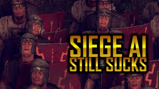 Total War: Rome II - Beta Patch 7 Siege AI Still Sucks