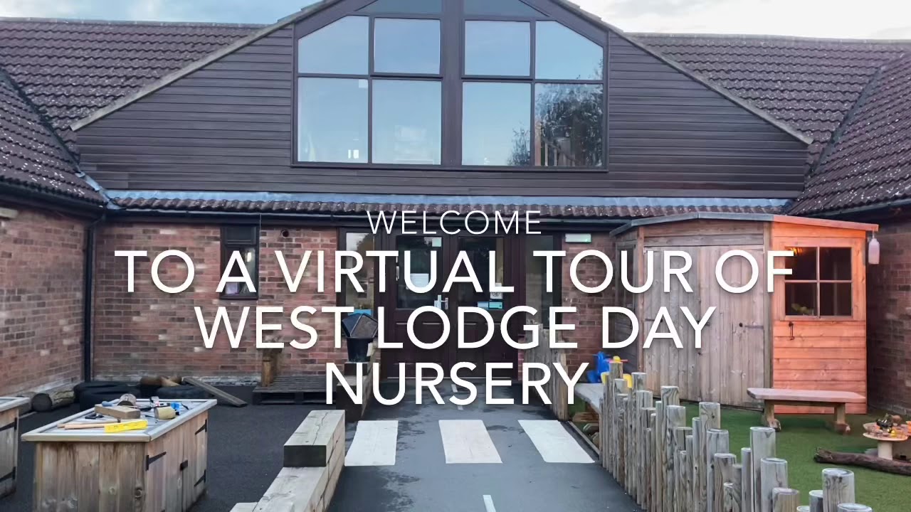 West Lodge Day Nursery Virtual Tour