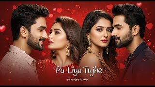 Paa Liya Tujhe | New Hindi Love Song 2025 | Lofi Lite Songs screenshot 1