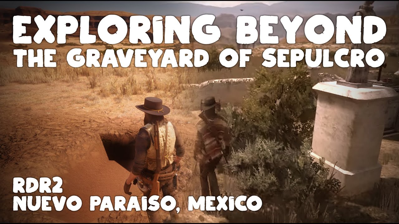 RDR2 | The Graves of Sepulcro